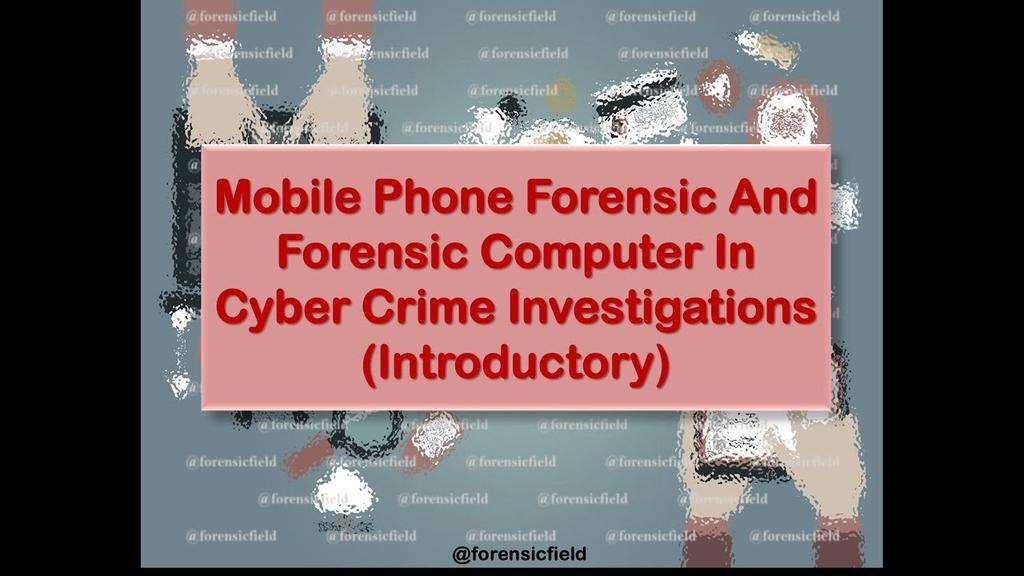 'Video thumbnail for Mobile phone forensic and forensic computer in cyber crime (Introductory)'