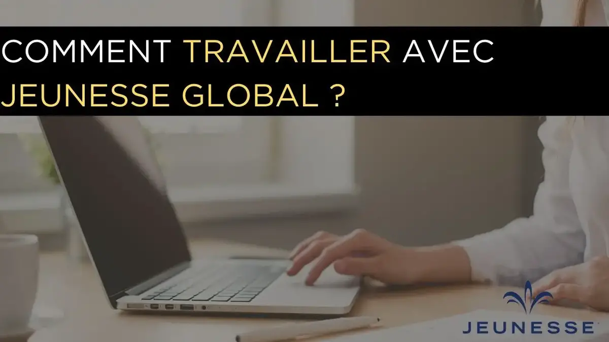 'Video thumbnail for Comment travailler avec Jeunesse Global ?'