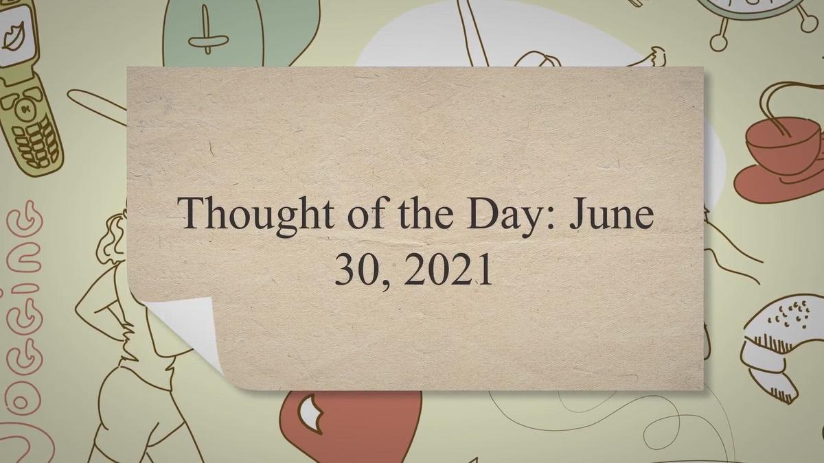 'Video thumbnail for Thought of The Day June 2021'