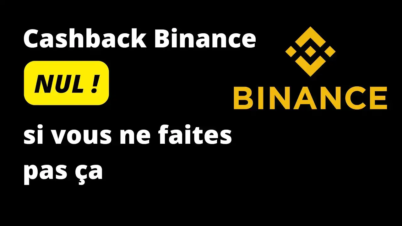 'Video thumbnail for Binance Cashback : NUL sauf si tu fais ça...'